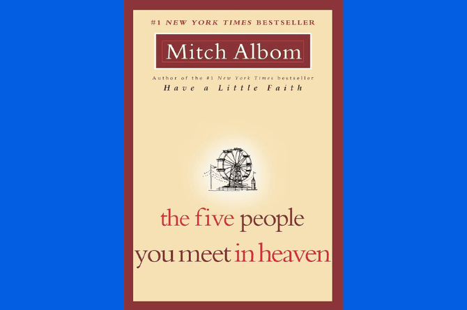 The Five People You Meet in Heaven by Mitch Albom