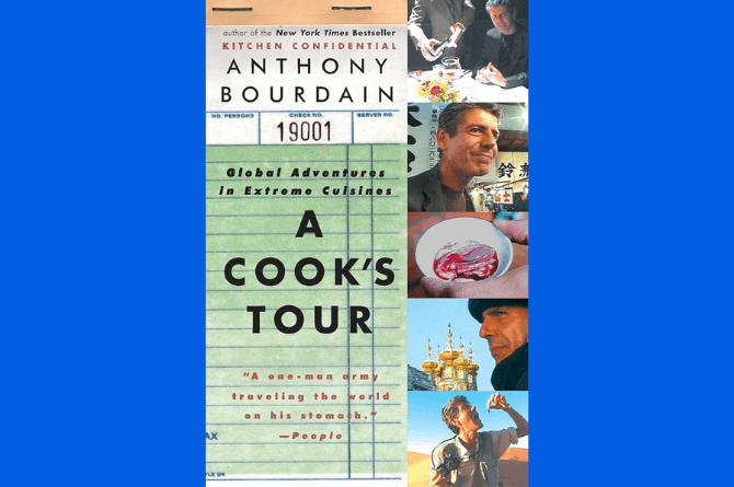 A Cook's Tour by Anthony Bourdain